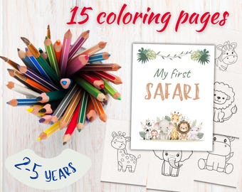 May include: A set of 15 coloring pages featuring animals on a safari. The pages are designed for children ages 2-5 years old. The cover features the text "My first SAFARI".