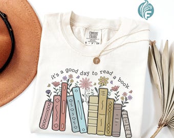 Comfort Colors® Its A Good Day To Read A Book Shirt, Book Lover Shirt, Reading Shirt, Librarian Shirt, Book Lover Gift for Librarian