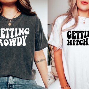 Comfort Colors® Getting Hitched-Rowdy Shirt, Wedding Gifts, Country Bachelorette Shirt, Western Bachelorette Party Favors, Team Bride Shirt