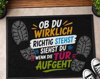 Lustige Fußmatte 'Ob du wirklich richtig stehst' – Rutschfeste Premium Schmutzfangmatte, Waschbar – Witziges Geschenk für Haustür & Flur