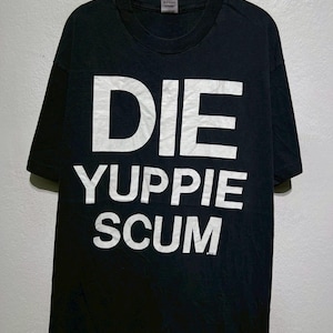 Die Yuppie Shirt - Etsy