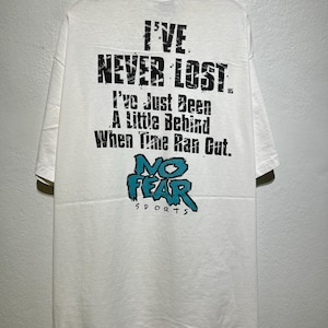 Vintage 90s No Fear Sports Quote T-shirt I've Never Lost Just