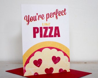You're Perfect Like Pizza Card