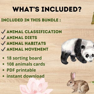 May include: Educational bundle with watercolor illustrations of a lion, meerkat, panda, and rabbit. Includes animal classification, diets, habitats, and movement information. Features 18 sorting boards, 108 animal cards, and a PDF printable.