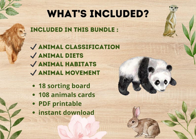 May include: Educational bundle with watercolor illustrations of a lion, meerkat, panda, and rabbit. Includes animal classification, diets, habitats, and movement information. Features 18 sorting boards, 108 animal cards, and a PDF printable.