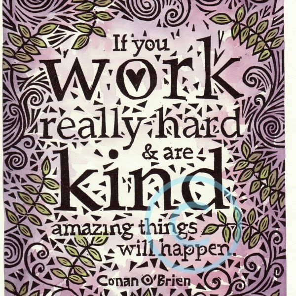 Kindness & Hard Work, limited edition hand-painted linoleum block print