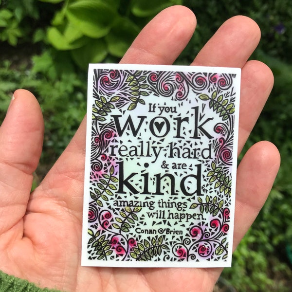 Kindness & Hard Work Vinyl Sticker (from original linocut)