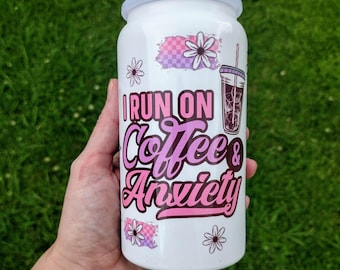 I Run on Coffee & Anxiety Tumbler – 16oz Stainless Steel Cup – Funny Made to Order Insulated Tumbler with Straw and Lid