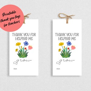 Étiquettes-cadeau de remerciement imprimables pour professeur | Aidez-moi à cultiver des étiquettes florales d'appréciation | Cadeau de remerciement de fin d'année Enseignants et personnel de l'école