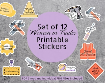 Women in Trades Stickers: Tradeswoman Empowerment, Set of 12 (PDF & PNG)