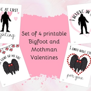 May include: Set of four printable Valentine's Day cards featuring Bigfoot and Mothman. The cards have pink hearts and humorous sayings like "Love at first sighting" and "You light up my life".