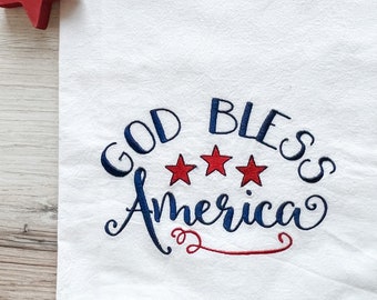Embroidered Kitchen Towel - Patriotic Towel - God Bless America- Flour Sack Towels - Farmhouse Linens