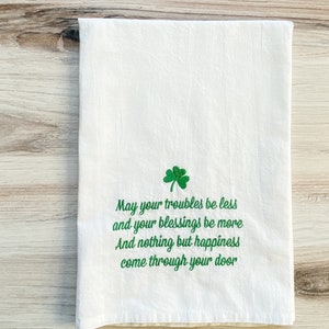 Embroidered Kitchen Towel - Irish Blessing - Home Decor - Kitchen Linens - Flour Sack Towel - St. Patrick&#39;s Day
