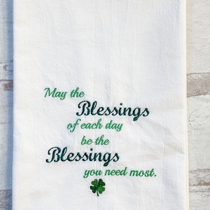 Embroidered Kitchen Towel - Irish Daily Blessings - Home Decor - Kitchen Linens - Flour Sack Towel - St. Patrick&#39;s Day