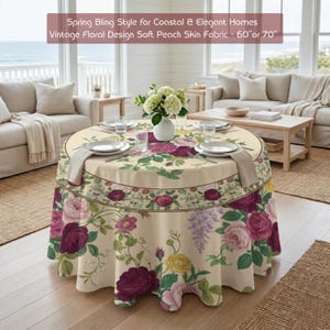 May include: A round tablecloth with a vintage floral design in shades of pink, burgundy, and yellow. The tablecloth is made of soft peach skin fabric and is available in 60 or 70 inches. The text on the image reads: Spring Bling Style for Coastal & Elegant Homes.