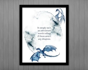 Dragon Quote Printable Poster - Tolkien and Fantasy Inspired Wall Art - Isn't an adventure worth telling if there aren't any dragons.