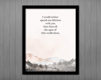 Rather Spend One Lifetime Tolkien PRINTABLE, Fellowship Ring Quote, Gift for Him, Geek Love, Geekery Print, Nursery Decor, Hobbit Poster