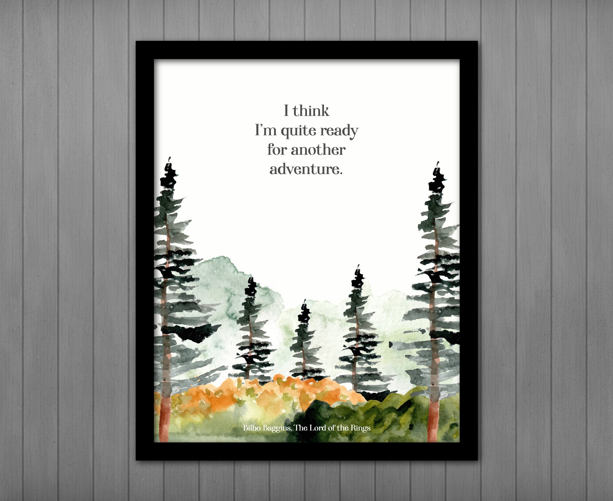 I Think Im Quite Ready for Another Adventure Tolkien PRINTABLE