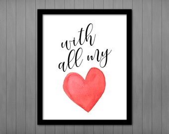 With All My Heart... PRINTABLE Valentine Wall Art, Sweethearts Sign, Valentine Decor, Nursery Art, Wedding Sign