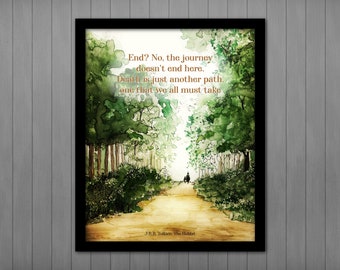 No, the journey doesn't end here Tolkien PRINTABLE, Lord of the Rings Quote, Gandalf, Hobbit, End of Life, Caregiver, New Beginning