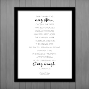 There&#39;s an end to every storm... Meredith Gray Quote, Grey&#39;s Anatomy Inspiration for Inner Strength and Moving On PRINTABLE Wall Art