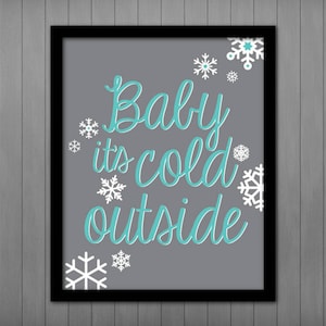 Baby It's Cold Outside PRINTABLE Winter Decor Art Print, Song Lyric Art ...
