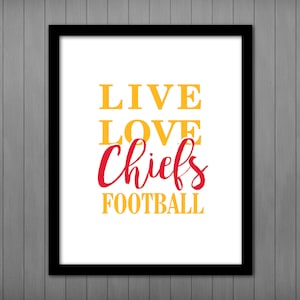 KC Chiefs Live Love Football Printable Wall Art, Football Sunday Party Decor, Fun Kansas City Fan Art