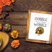 Gobble Till You Wobble PRINTABLE Sign Instant Download - Etsy