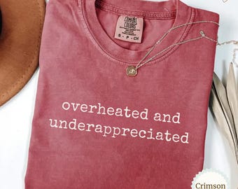 Camiseta con estampado de colores cómodos "Sobrecalentada y poco apreciada", camiseta divertida, camiseta con humor sobre la menopausia, regalo para ella.