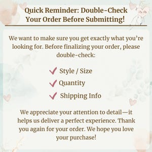 Może przedstawiać: Jasnozielona i biała grafika z tekstem "Quick Reminder: Double-Check Your Order Before Submitting!" oraz "Style / Size", "Quantity" i "Shipping Info". Tekst jest w ciemnobrązowej czcionce.