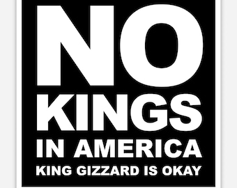 King Gizzard No Kings In America Sticker