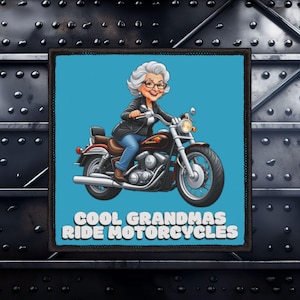 Funny Biker Patch (3x3 inches) | Cool Grandmas Ride Motorcycles | Lady Biker Patch | Women's Biker Patches | Motorcycle Patches