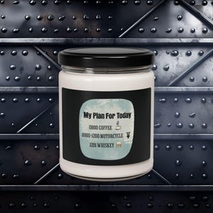Motorcycle Soy Candle (9 oz.): My Plan, Coffee, Motorcycles, and Whiskey. Burns 50-60 Hours