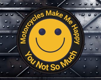 Funny Biker Patch: Motorcycles Make Me Happy You Not So Much ( 3X3 inches)| Motorcycle Patches| Biker Patches | Biker Gifts|Christmas gift