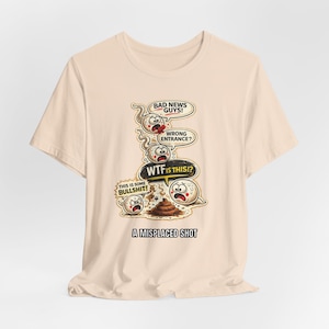 Misplaced Shot T-Shirt, Offensive Adult Humor Graphic Tee, Wrong Entrance Shirt, The Backdoor Tee, Poop Chute T-shirt Soft Cream