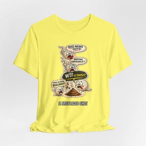 Misplaced Shot T-Shirt, Offensive Adult Humor Graphic Tee, Wrong Entrance Shirt, The Backdoor Tee, Poop Chute T-shirt Yellow