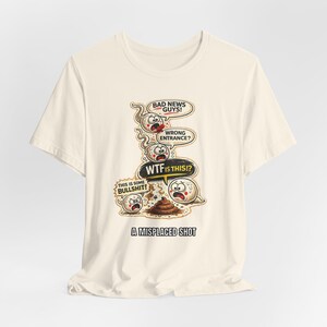 Misplaced Shot T-Shirt, Offensive Adult Humor Graphic Tee, Wrong Entrance Shirt, The Backdoor Tee, Poop Chute T-shirt Natural