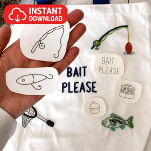 May include: White tote bag with embroidered fishing-themed designs. Includes a fishing rod, fish, tackle box, and the words "BAIT PLEASE". The bag also has a net and a bobber. The words "INSTANT DOWNLOAD" are in the upper left corner.