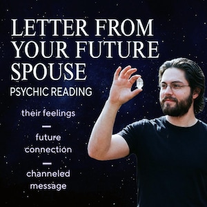Letter From Your Future Spouse Reading. Intuitive Psychic Reading. Future Love Reading. Soulmate Message. In 24H