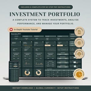 May include: An investment portfolio tracking system displayed on a laptop and smartphone screen. The interface features dark-themed dashboards with financial charts, tables, and data points. Includes text: INVESTMENT PORTFOLIO, A COMPLETE SYSTEM TO TRACK INVESTMENTS, ANALYZE PERFORMANCE, AND MANAGE YOUR PORTFOLIO, In-Depth Youtube Tutorial, GOOGLE SHEETS, LIVE MARKET DATA, INSTANT DOWNLOAD, MULTI-ASSET TRACKING, INSTANT DOWNLOAD, GLOBAL CURRENCY, SETUP INSTRUCTIONS.