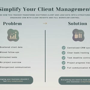 May include: A digital infographic titled Simplify Your Client Management, contrasting a Problem column with a Solution column. The Problem side lists scattered data, missed follow-ups, and disorganized communication. The Solution side lists a centralized CRM system, clear leads tracking, and project progress tracking.