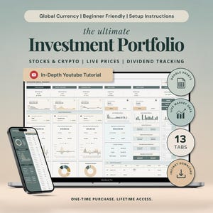 May include: A digital investment portfolio tracker displayed on a laptop and smartphone screen. The interface features charts, tables, and data for stocks and crypto. Text includes "the ultimate Investment Portfolio", "Global Currency", "13 TABS", and "In-Depth Youtube Tutorial".