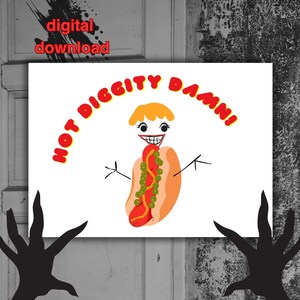 Diggity Damn Grußkarte | lustig & sarkastisch | fröhlicher Hot Dog | nur weil | Gruselige Karte | druckbare Karte | digitaler Download