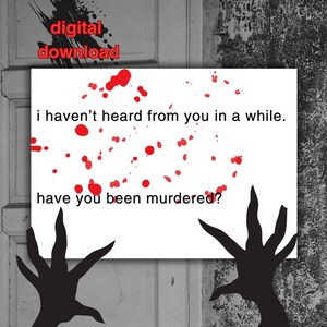 ¿Te han asesinado? Tarjeta de felicitación / Tarjeta divertida y sarcástica / Solo porque sí / Tarjeta para amigos / Tarjeta imprimible / Tarjeta descargable / Descarga digital