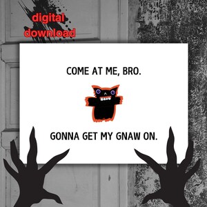 come at me bro friend greeting card | funny & sarcastic card | just because | friend card | printable | downloadable card | digital download