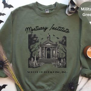 Mortuary Institute Sweatshirt, Vintage Gothic Apparel, Spooky Aesthetic Gift, Mortuary Fans, Dark Humor Sweatshirt, Mortuary Art Embalm Gift