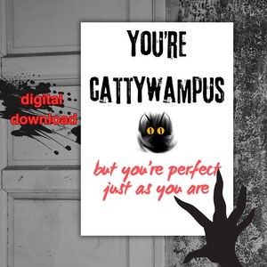 you're cattywampus but perfect Grußkarte | lustig & sarkastisch | lustige Katze | nur weil | Liebe Karte | druckbare Karte | digitaler Download