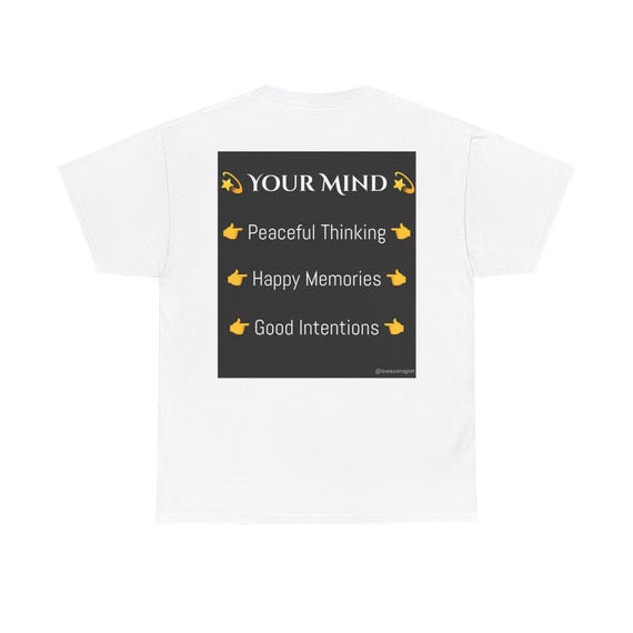 Your Mind - unisex Heavy Cotton Tee - inspirational Graphic Shirt for Men & Women