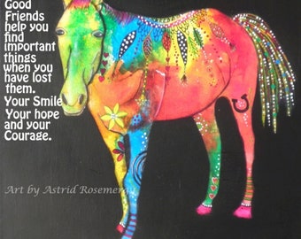 Good Friends help you find important things-Horse-Inspirational/Motivational Greeting Card, made from my Original Painting