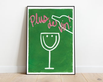 APERO #08 // plus de vin poster, LIMITED EDITION 12x16, 18x24, aesthetic poster, colorful poster, funny poster, green, kitchen, bar cart art